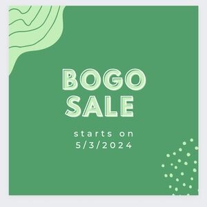 Bogo Sale! Get ready for Mother's Day and Save Big Bucks